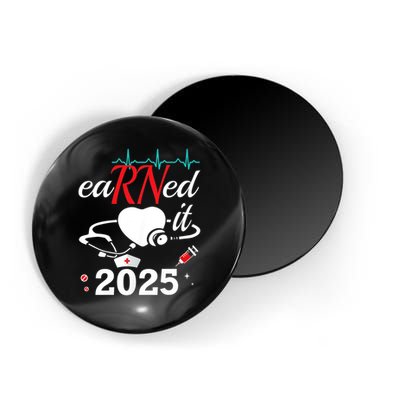 Earned It 2025 RN Nurse Nursing Graduation Gift Magnet