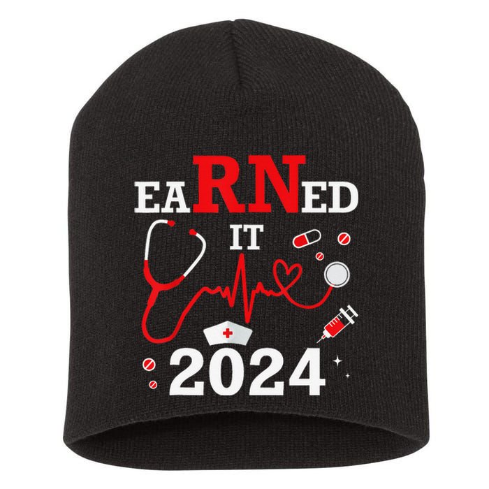 Earned It 2024 For Nurse Graduation or RN LPN Class Of 2024 Short Acrylic Beanie