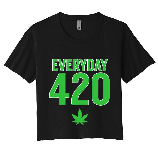 Everyday Is 420 420 Party April 20th Weed Marijuana Crop Top