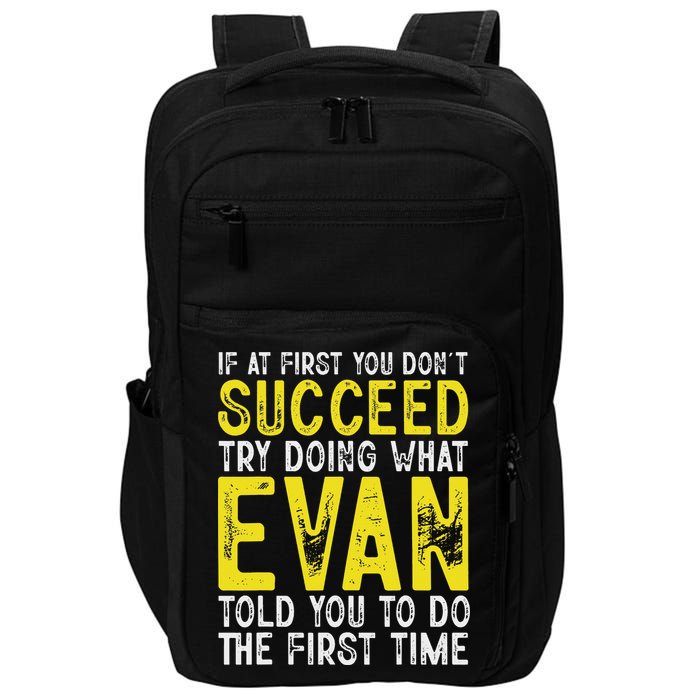 Evan If At First You Don't Succeed Funny Evan Name  Impact Tech Backpack
