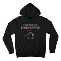 Everyone Is A Photographer Until Manual Mode Funny Gift Hoodie