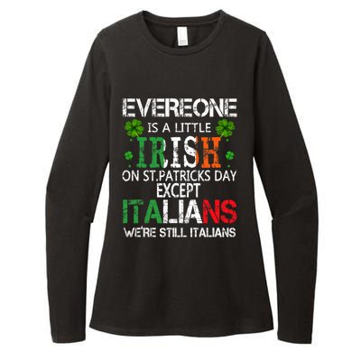 Everyone Is A Little Irish On St Patrick Day Except Italians Womens CVC Long Sleeve Shirt