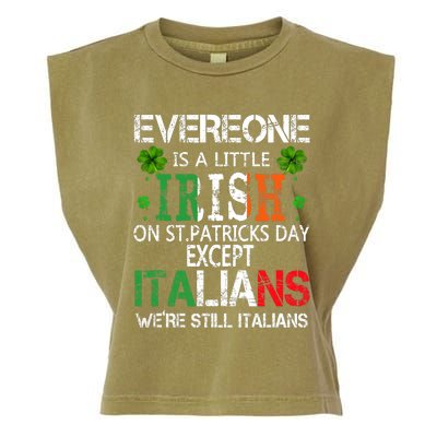 Everyone Is A Little Irish On St Patrick Day Except Italians Garment-Dyed Women's Muscle Tee