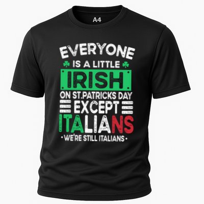 Everyone Is A Little Irish On St Patrick Day Except Italians Gift Performance Shirt
