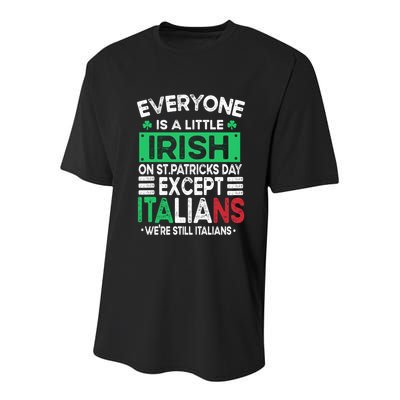 Everyone Is A Little Irish On St Patrick Day Except Italians Gift Youth Performance Sprint T-Shirt