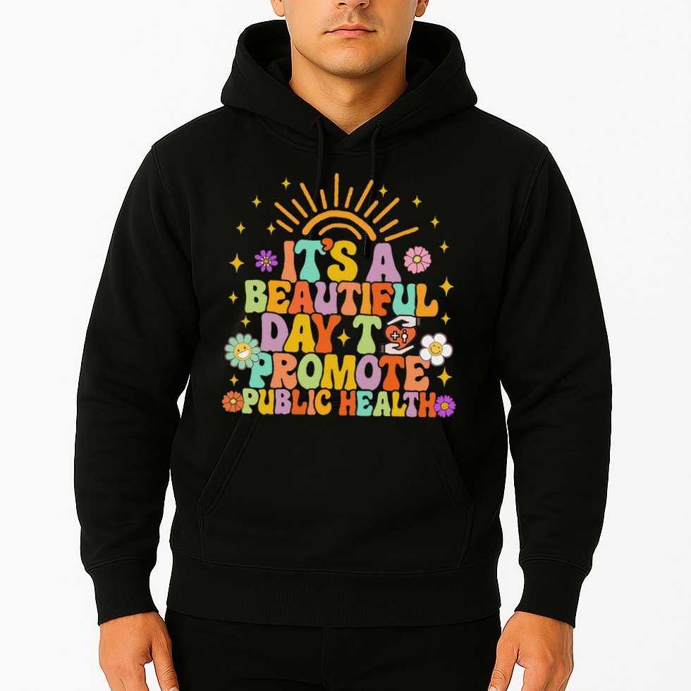 Epidemiologist It's A Beautiful Day To Promote Public Health Hoodie