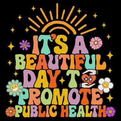Epidemiologist It's A Beautiful Day To Promote Public Health T-Shirt