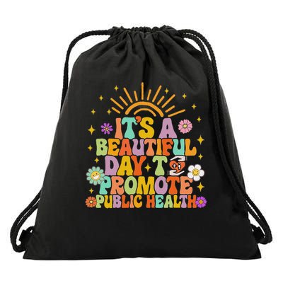 Epidemiologist It's A Beautiful Day To Promote Public Health Drawstring Bag