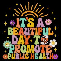 Epidemiologist It's A Beautiful Day To Promote Public Health Flat Bill Trucker Hat