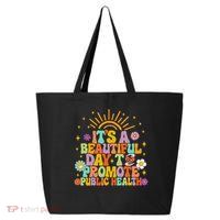 Epidemiologist It's A Beautiful Day To Promote Public Health 25L Jumbo Tote