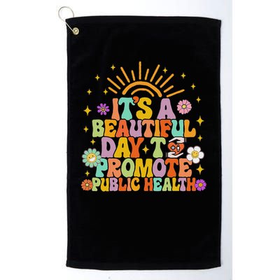 Epidemiologist It's A Beautiful Day To Promote Public Health Golf Towel