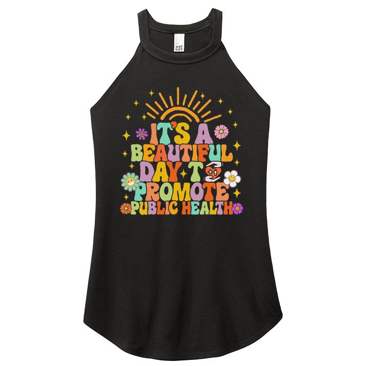 Epidemiologist It's A Beautiful Day To Promote Public Health Women's Perfect Tri Rocker Tank