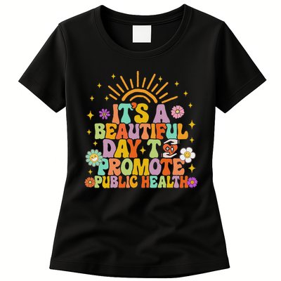 Epidemiologist It's A Beautiful Day To Promote Public Health Womens T-Shirt