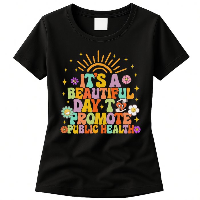 Epidemiologist It's A Beautiful Day To Promote Public Health Womens T-Shirt