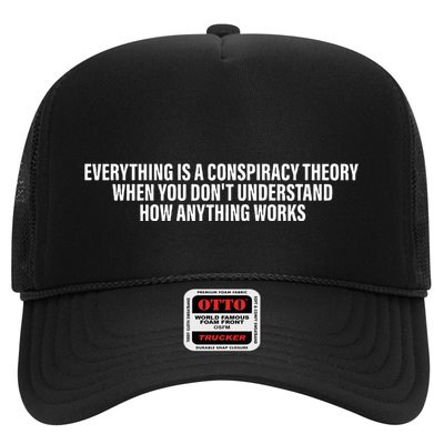 Everything Is A Conspiracy Theory When You DonT Understand Trucker Hat