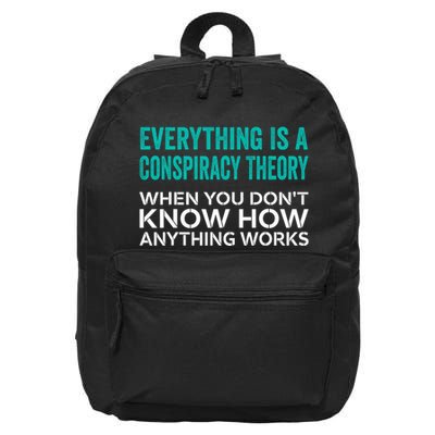 Everything Is A Conspiracy Theory When You DonT Understand 16 in Basic Backpack