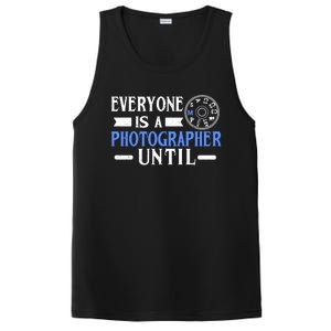 Everyone Is A Photographer Untill Ual Mode Photography Meaningful Gift PosiCharge Competitor Tank