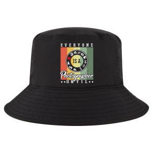 Everyone Is A Photographer Untill Ual Mode Photography Funny Gift Cool Comfort Performance Bucket Hat