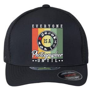 Everyone Is A Photographer Untill Ual Mode Photography Funny Gift Flexfit Unipanel Trucker Cap