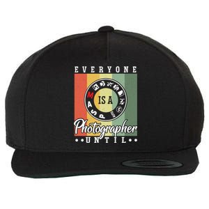 Everyone Is A Photographer Untill Ual Mode Photography Funny Gift Wool Snapback Cap