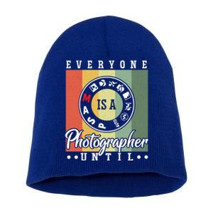 Everyone Is A Photographer Untill Ual Mode Photography Funny Gift Short Acrylic Beanie