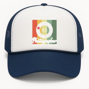 Everyone Is A Photographer Untill Ual Mode Photography Funny Gift Trucker Hat