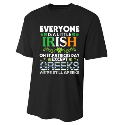 Everyone Is A Little Irish On St Patrick Day Except GREEKS Performance Sprint T-Shirt