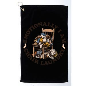 Emotionally I Am Chair Laundry Platinum Collection Golf Towel