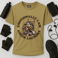 Emotionally I Am Chair Laundry Cooling Performance Crew T-Shirt