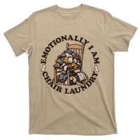 Emotionally I Am Chair Laundry T-Shirt