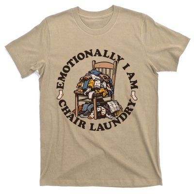 Emotionally I Am Chair Laundry T-Shirt