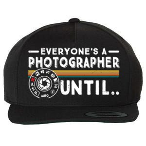 Everyone Is A Photographer Untill Ual Mode Photography Meaningful Gift Wool Snapback Cap