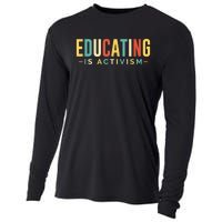 Educating Is Activism Feminist Social Justice Teacher Gifts Cooling Performance Long Sleeve Crew