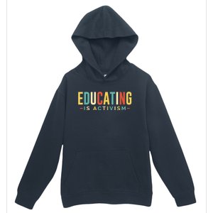 Educating Is Activism Feminist Social Justice Teacher Gifts Urban Pullover Hoodie