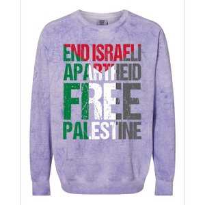 End Israeli Apartheid Free Palestine Gaza Awareness Quote Gift Colorblast Crewneck Sweatshirt