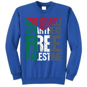 End Israeli Apartheid Free Palestine Gaza Awareness Quote Gift Sweatshirt