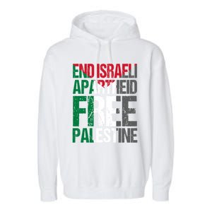 End Israeli Apartheid Free Palestine Gaza Awareness Quote Gift Garment-Dyed Fleece Hoodie