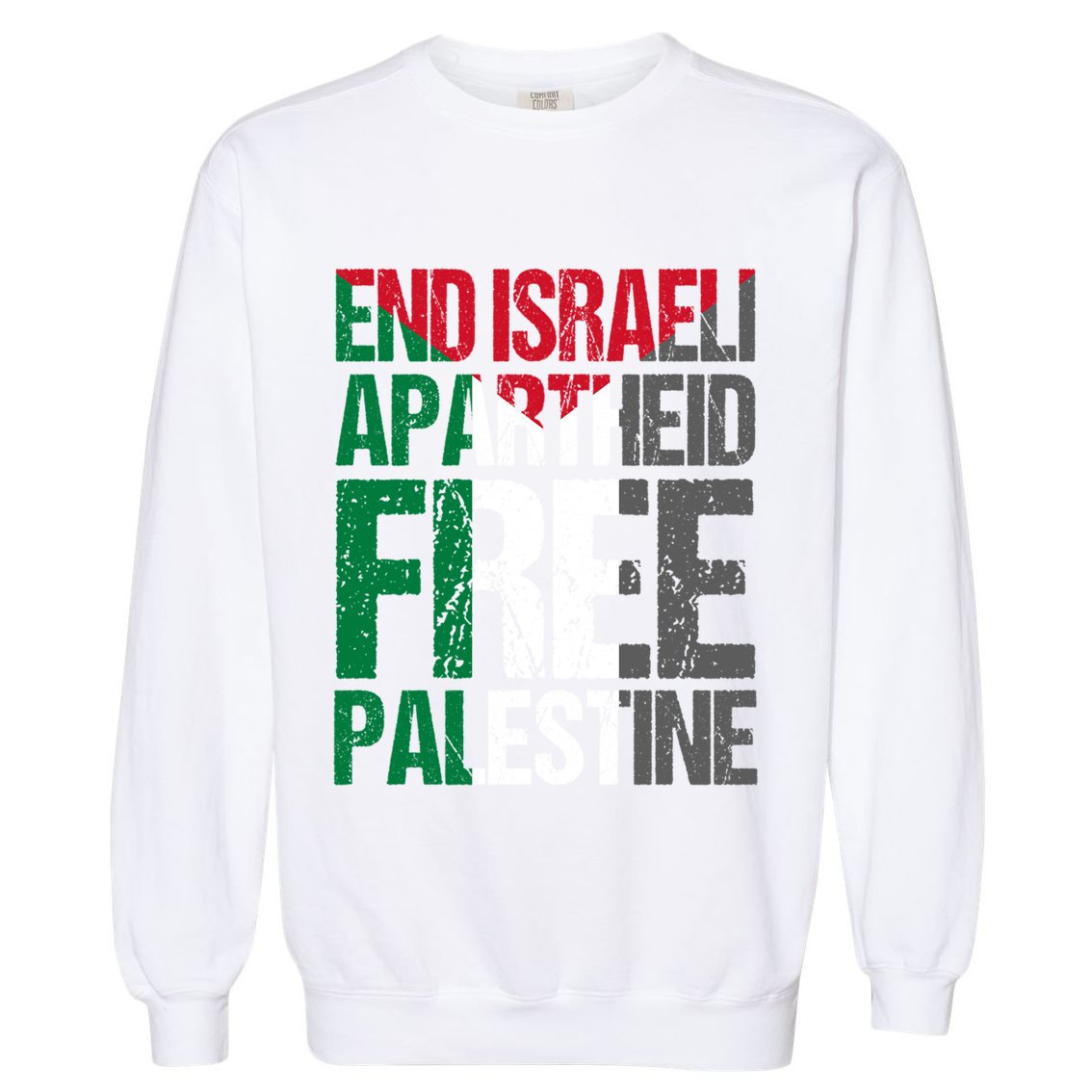 End Israeli Apartheid Free Palestine Gaza Awareness Quote Gift Garment-Dyed Sweatshirt