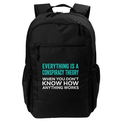 Everything Is A Conspiracy Theory When You DonT Understand Daily Commute Backpack
