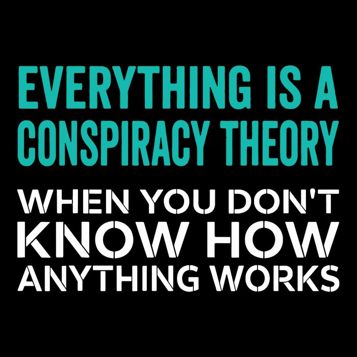 Everything Is A Conspiracy Theory When You DonT Understand Drawstring Bag