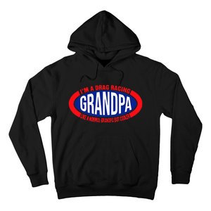 ens I'm A Drag Racing Grandpa Like A Normal Grandpa But Cooler Hoodie