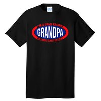 ens I'm A Drag Racing Grandpa Like A Normal Grandpa But Cooler Tall T-Shirt