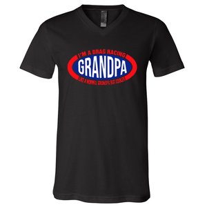 ens I'm A Drag Racing Grandpa Like A Normal Grandpa But Cooler V-Neck T-Shirt