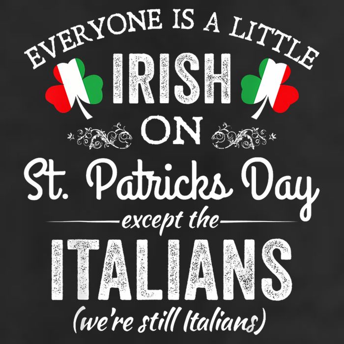 Everyone Is A Little Irish On St Patrick Day Except Italians 25L Jumbo Tote