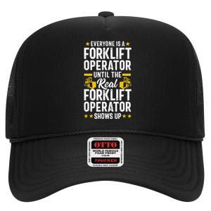 Everyone is a Forklift Operator Truck Driver Funny Tee High Crown Mesh Back Trucker Hat