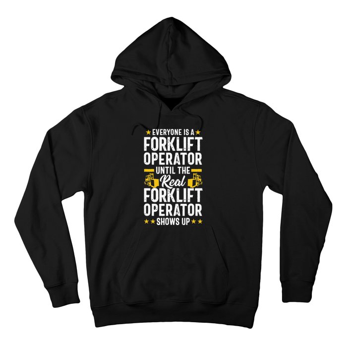 Everyone is a Forklift Operator Truck Driver Funny Tee Hoodie