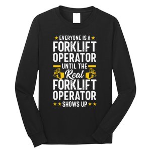 Everyone is a Forklift Operator Truck Driver Funny Tee Long Sleeve Shirt