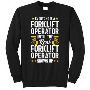 Everyone is a Forklift Operator Truck Driver Funny Tee Sweatshirt