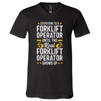 Everyone is a Forklift Operator Truck Driver Funny Tee V-Neck T-Shirt