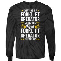 Everyone is a Forklift Operator Truck Driver Funny Tee Tie-Dye Long Sleeve Shirt